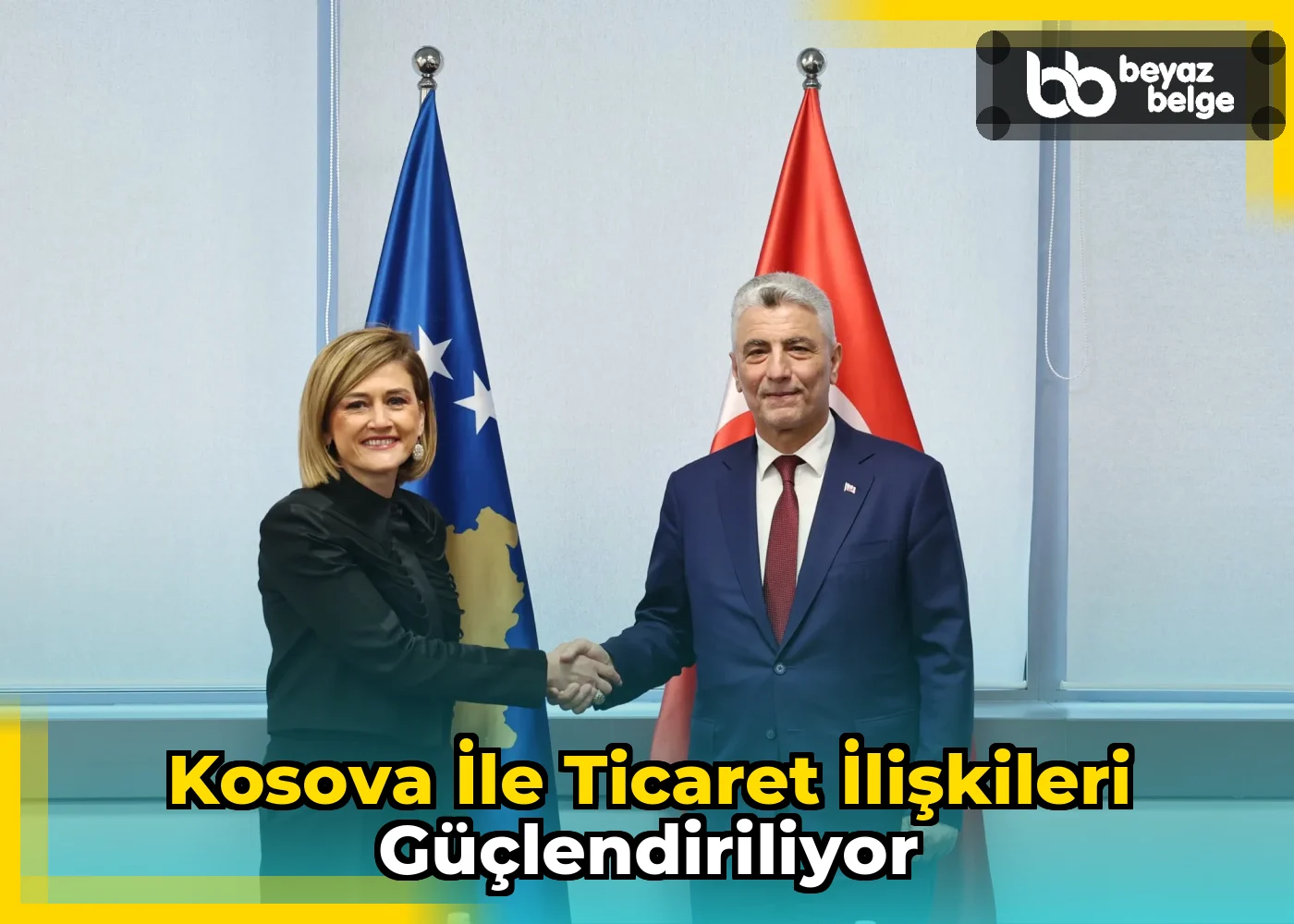 Kosova ile ticaret ilişkileri güçlendiriliyor