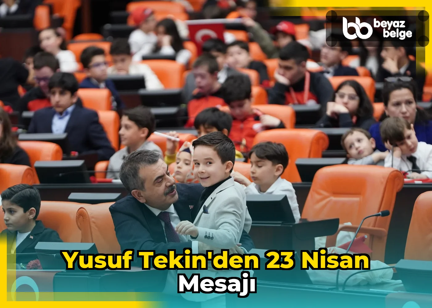Yusuf Tekin'den 23 Nisan Mesajı