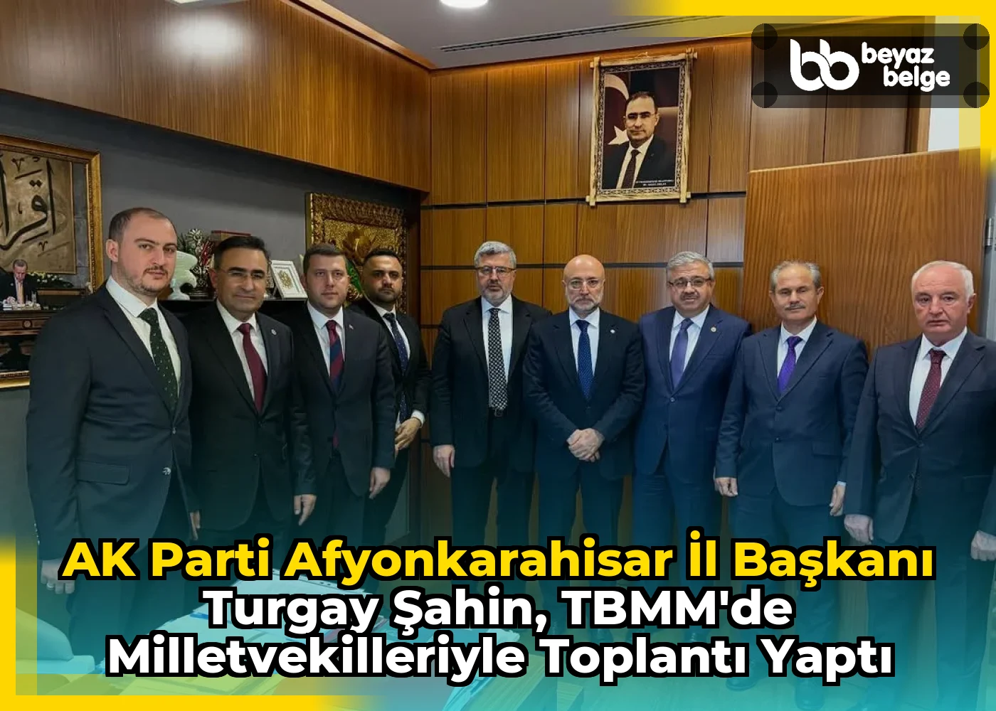 AK Parti Afyonkarahisar İl Başkanı Turgay Şahin, TBMM'de Milletvekilleriyle Toplantı Yaptı