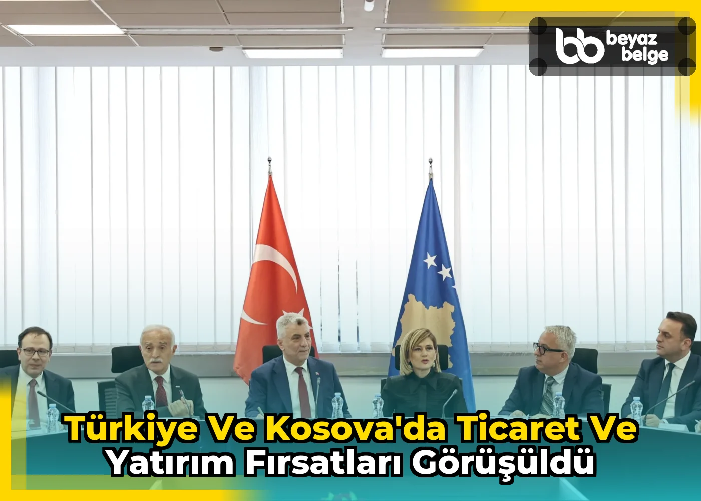 Türkiye ve Kosova'da Ticaret ve Yatırım Fırsatları Görüşüldü
