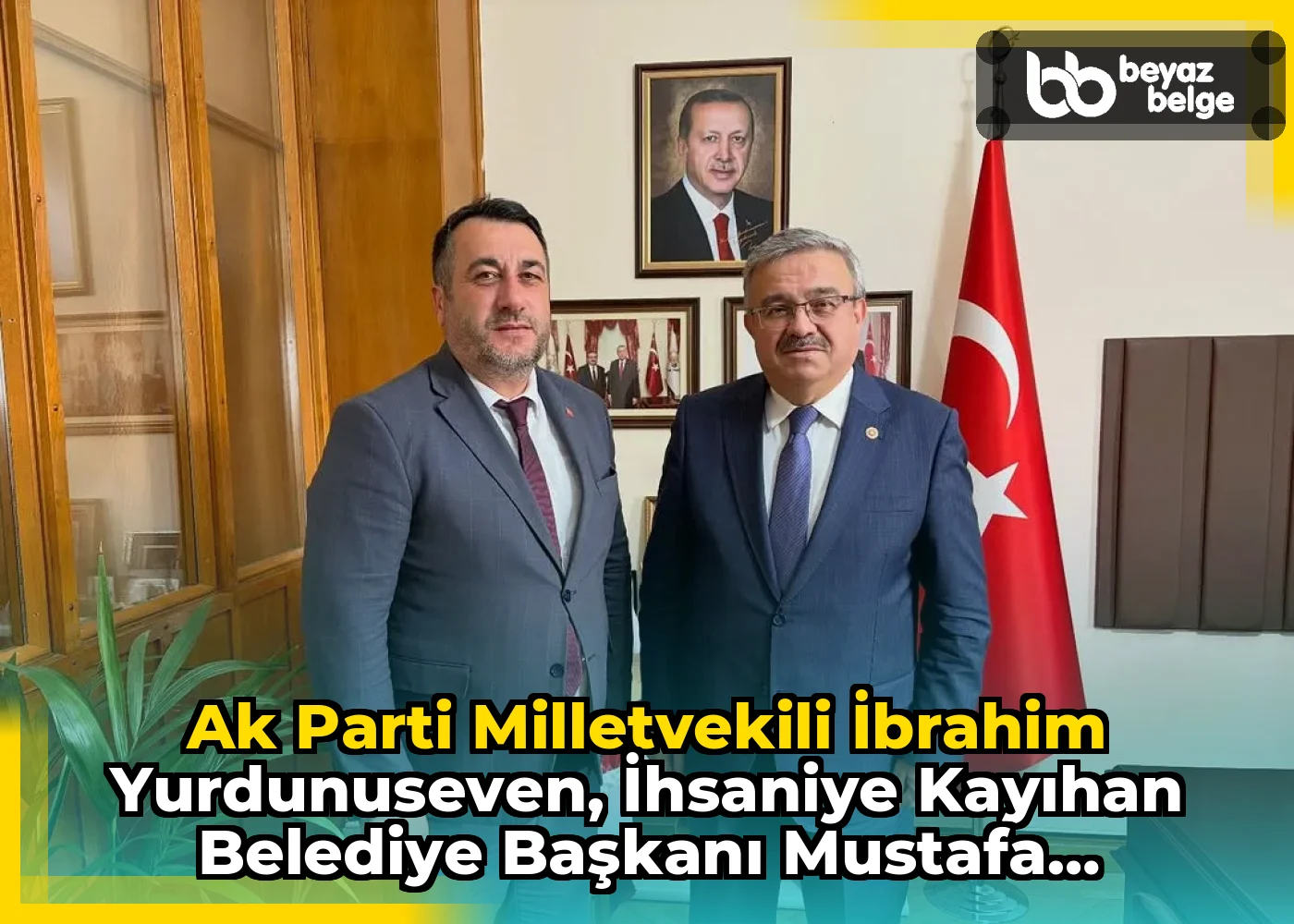 Ak Parti Milletvekili İbrahim Yurdunuseven, İhsaniye Kayıhan Belediye Başkanı Mustafa Demiray'ı TBMM'de Ağırladı