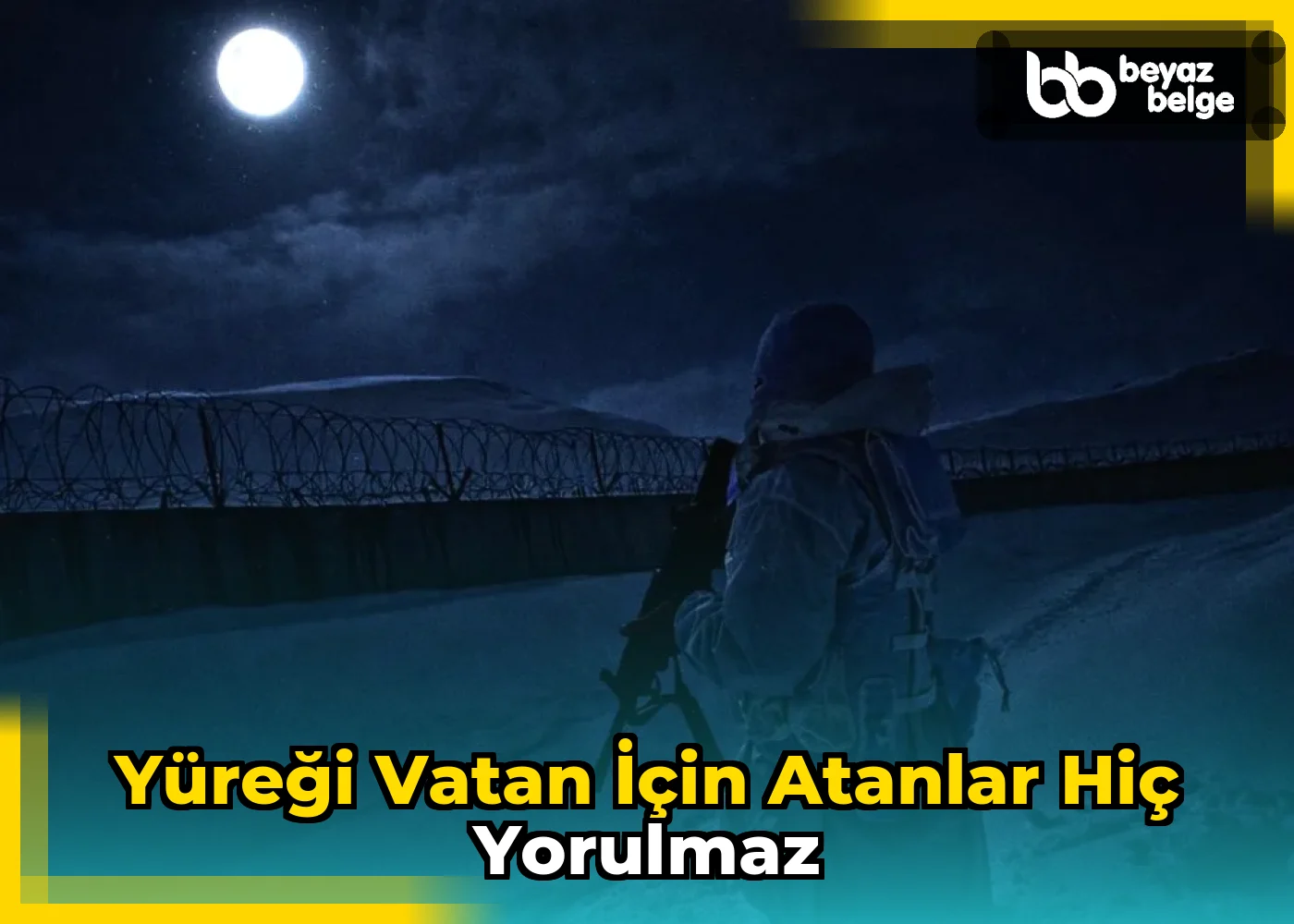Yüreği vatan için atanlar hiç yorulmaz