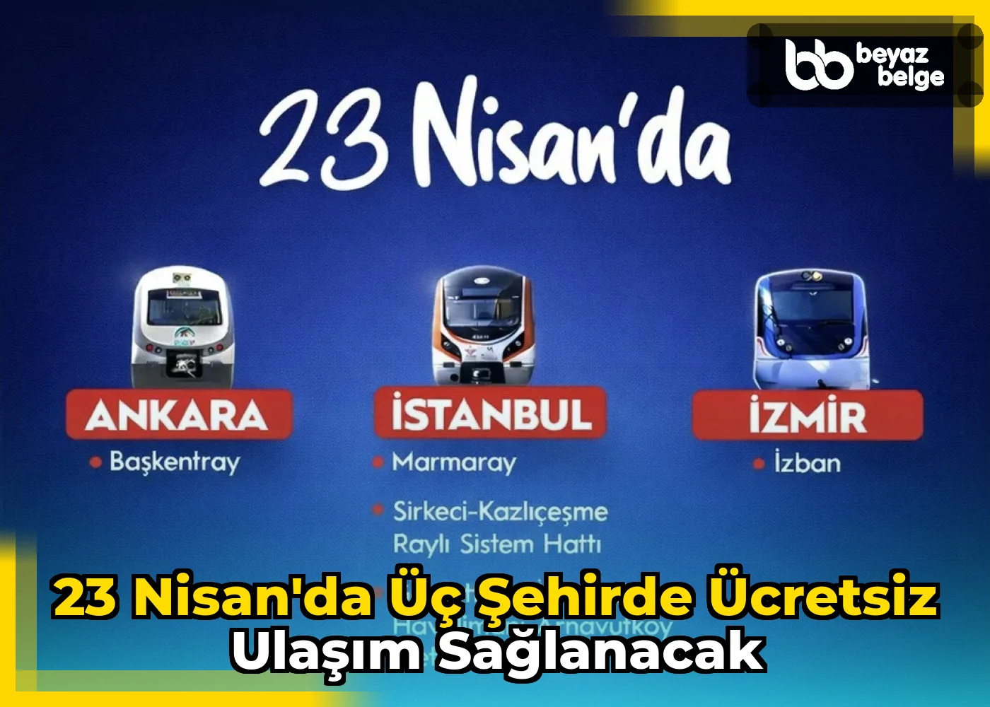 23 Nisan'da Üç Şehirde Ücretsiz Ulaşım Sağlanacak