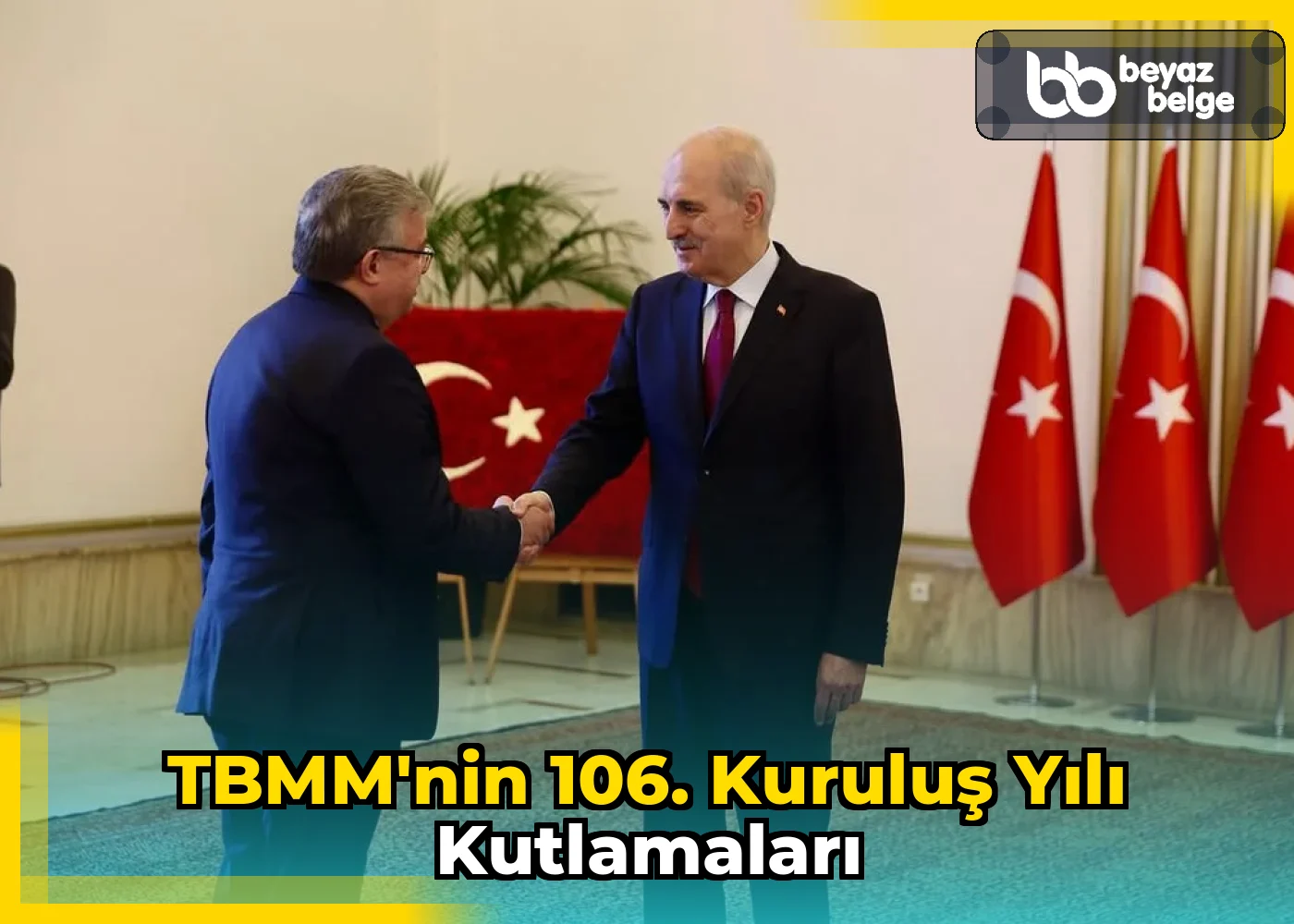 TBMM'nin 106. Kuruluş Yılı Kutlamaları