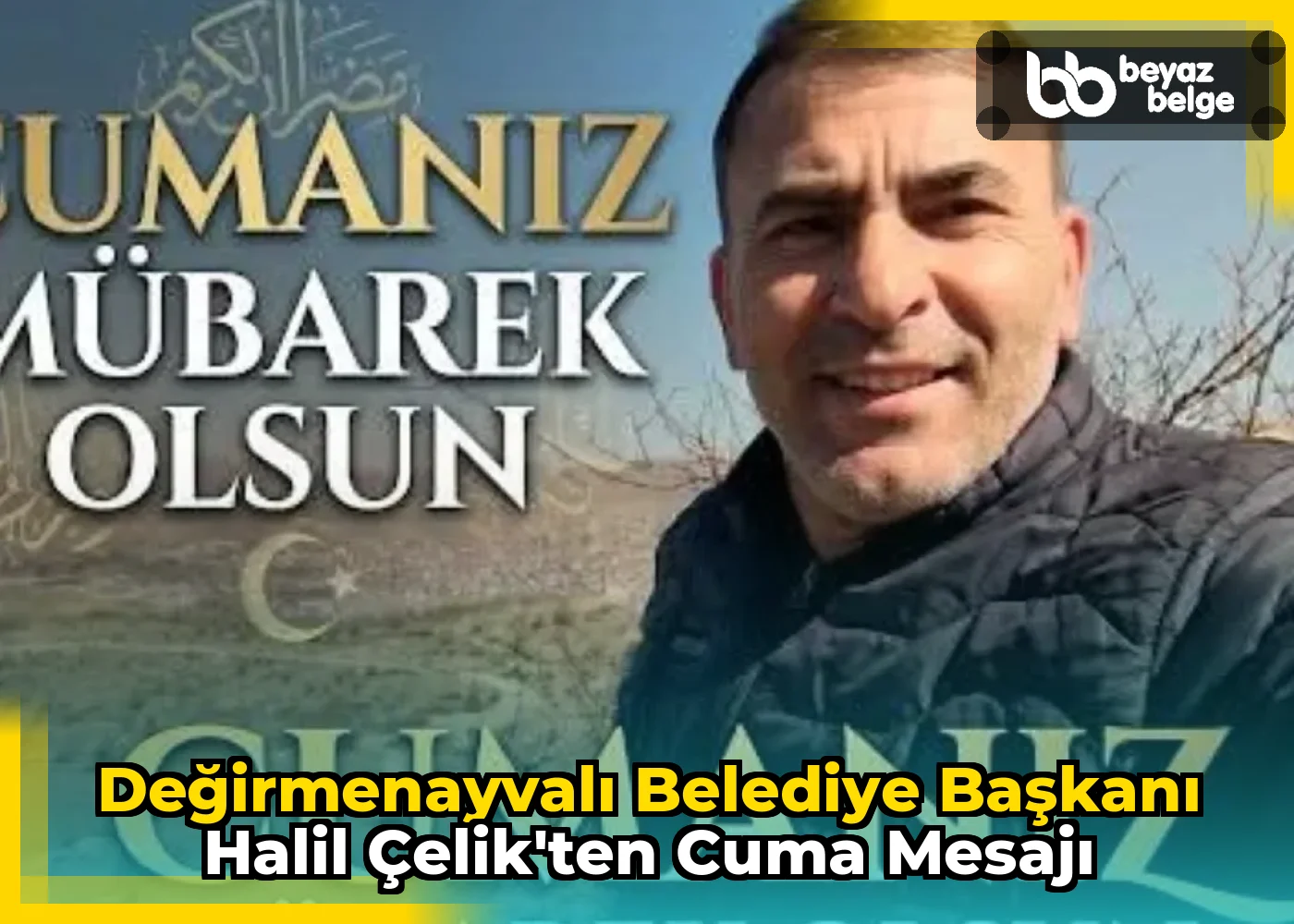 DeğirmenAyvalı Belediye Başkanı Halil Çelik'ten Cuma Mesajı