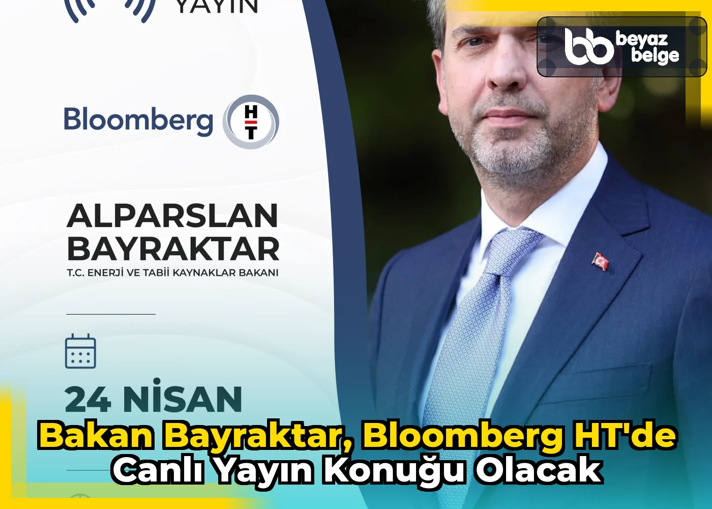 Bakan Bayraktar, Bloomberg HT'de canlı yayın konuğu olacak