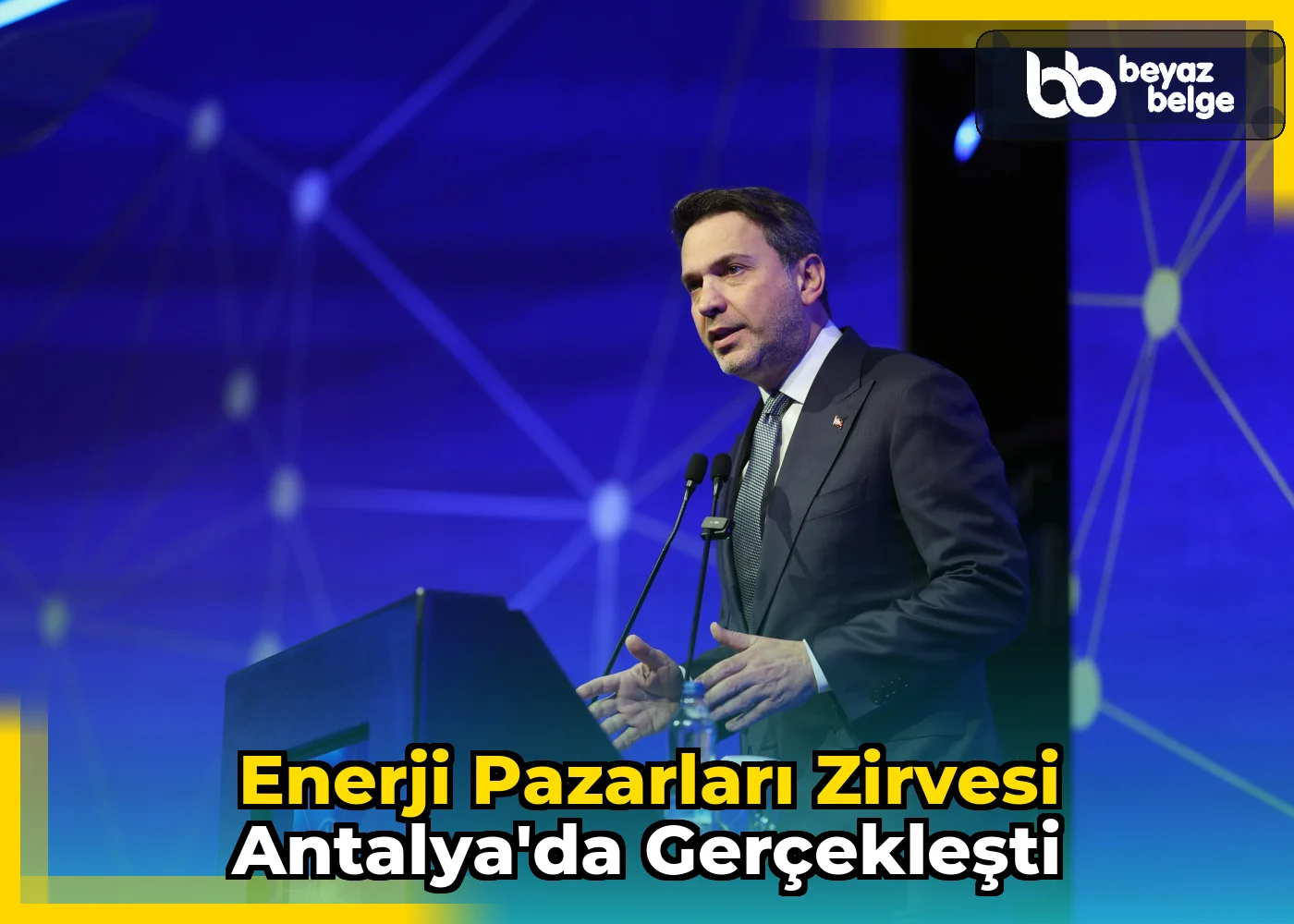 Enerji Pazarları Zirvesi Antalya'da Gerçekleşti