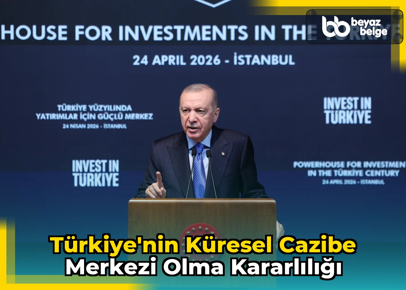 Türkiye'nin küresel cazibe merkezi olma kararlılığı