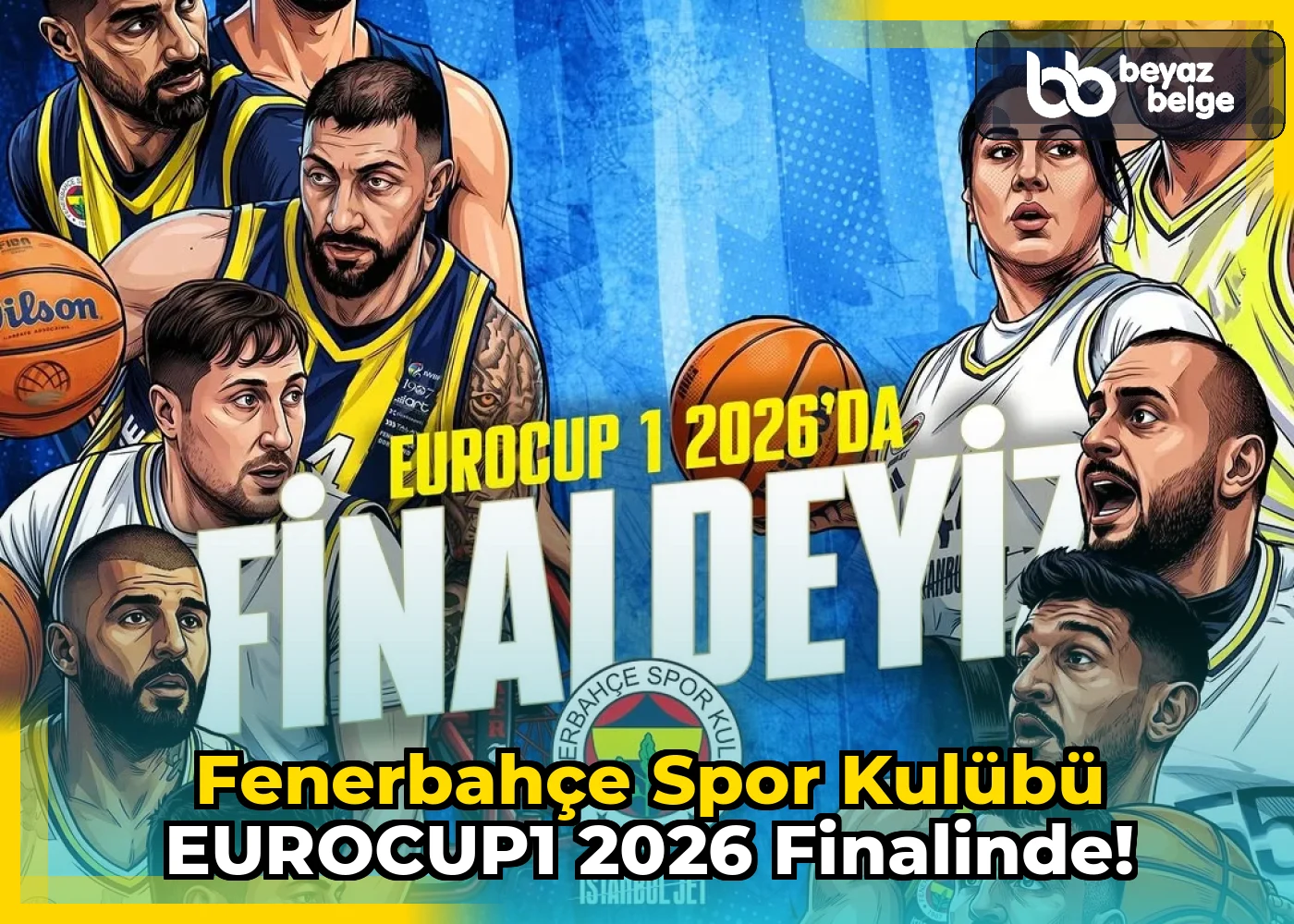 Fenerbahçe Spor Kulübü EUROCUP1 2026 Finalinde!