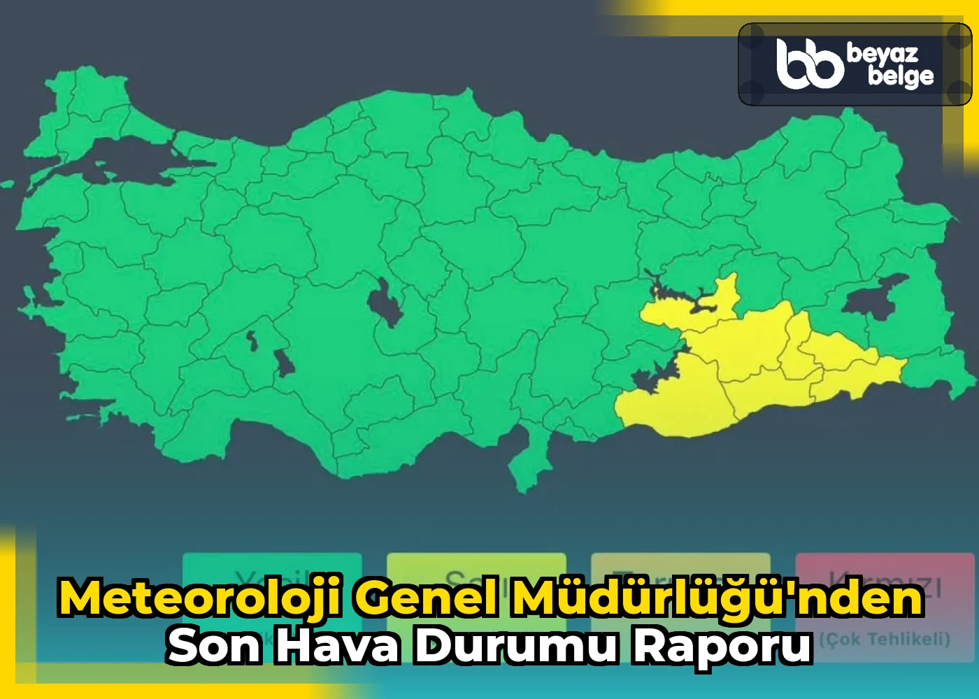 Meteoroloji Genel Müdürlüğü'nden Son Hava Durumu Raporu