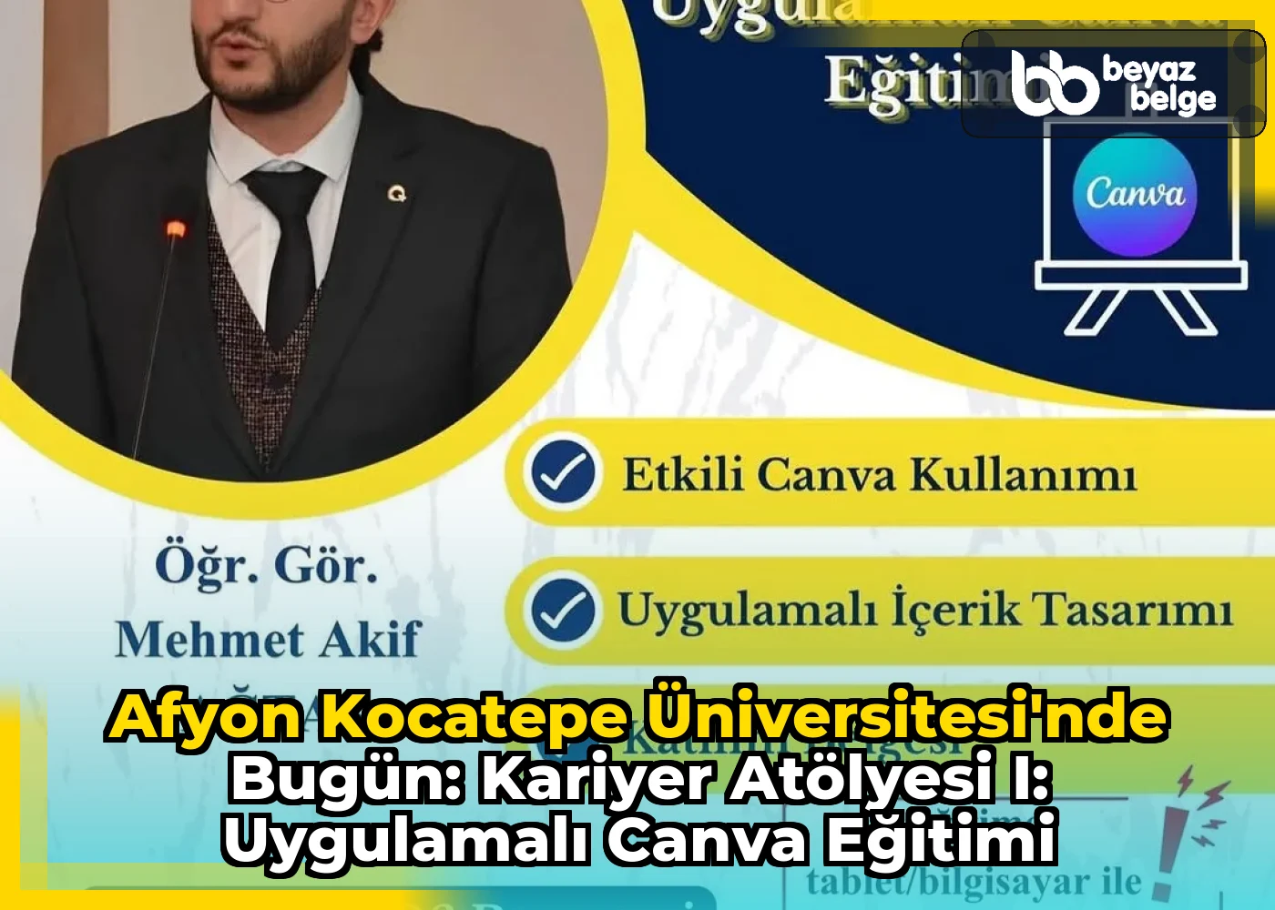 Afyon Kocatepe Üniversitesi'nde Bugün: Kariyer Atölyesi I: Uygulamalı Canva Eğitimi