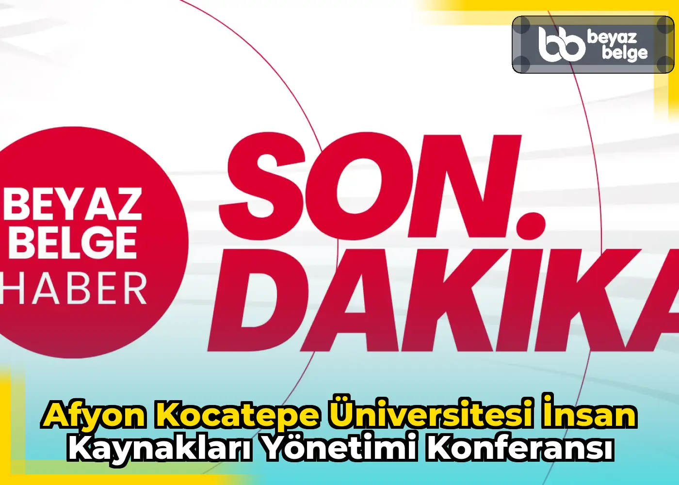 Afyon Kocatepe Üniversitesi İnsan Kaynakları Yönetimi Konferansı