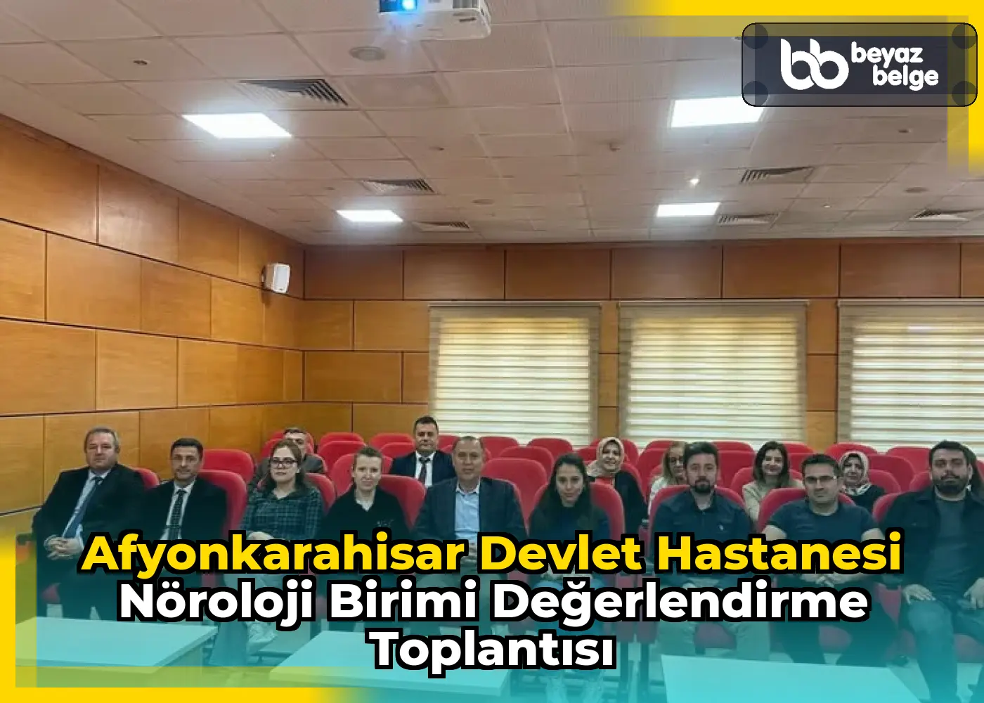 Afyonkarahisar Devlet Hastanesi Nöroloji Birimi Değerlendirme Toplantısı