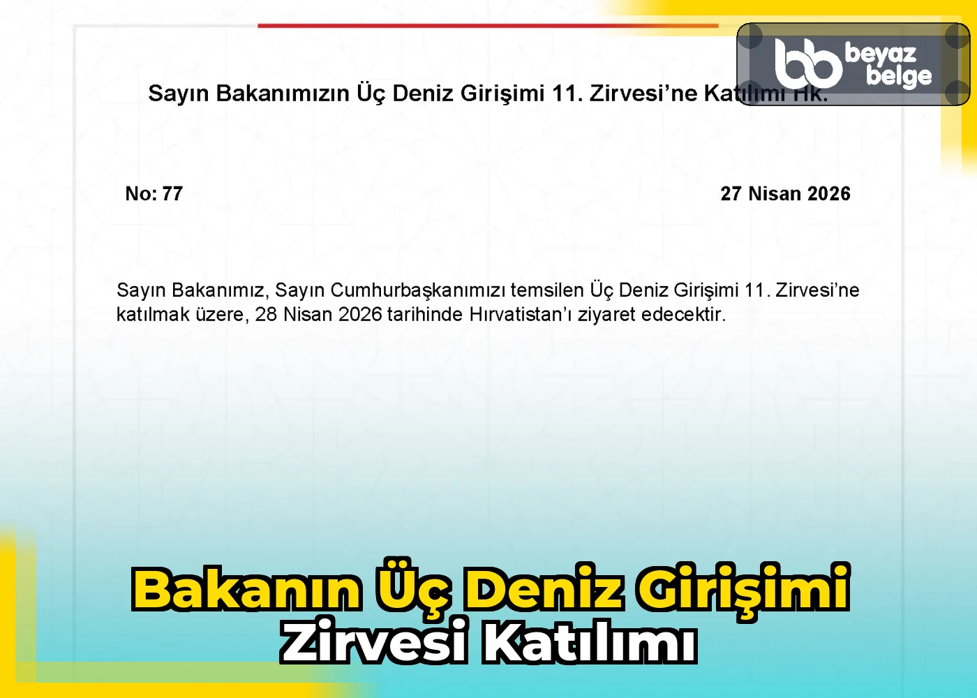 Bakanın Üç Deniz Girişimi Zirvesi Katılımı