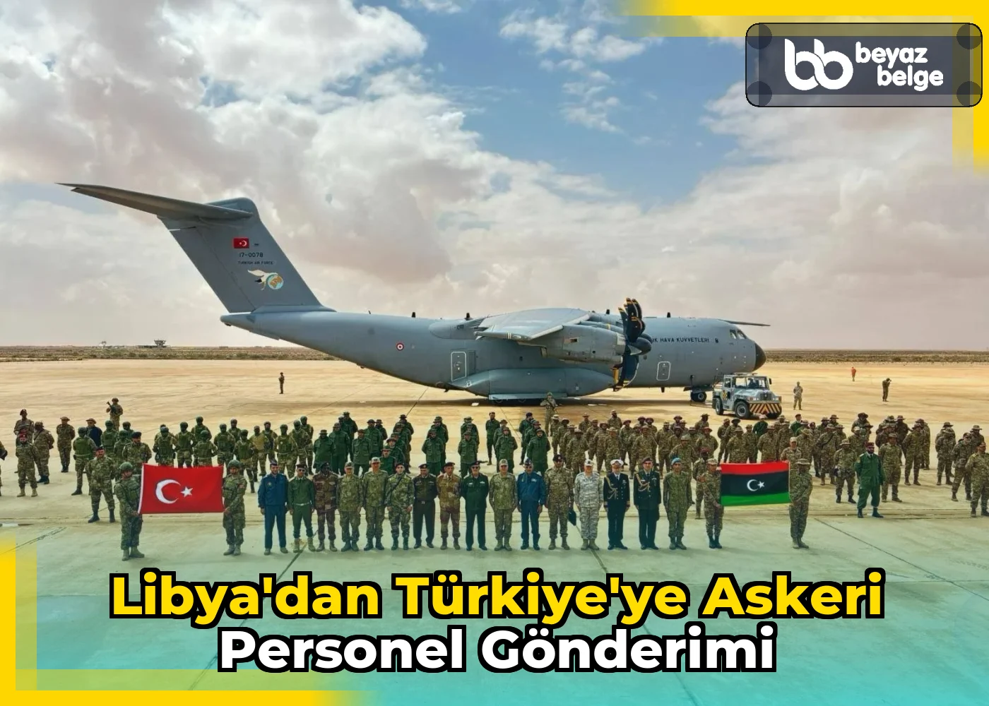 Libya'dan Türkiye'ye Askeri Personel Gönderimi