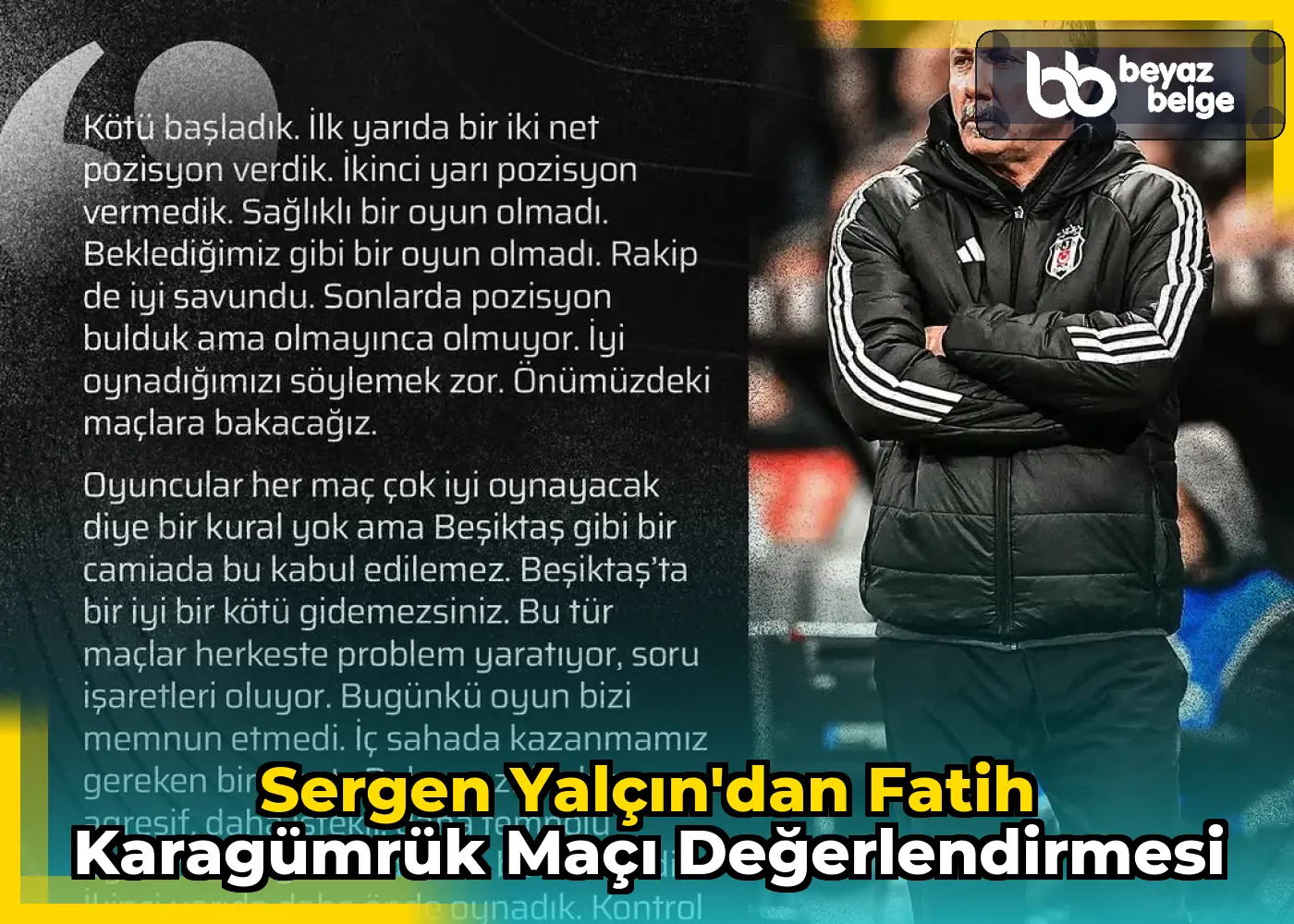 Sergen Yalçın'dan Fatih Karagümrük Maçı Değerlendirmesi