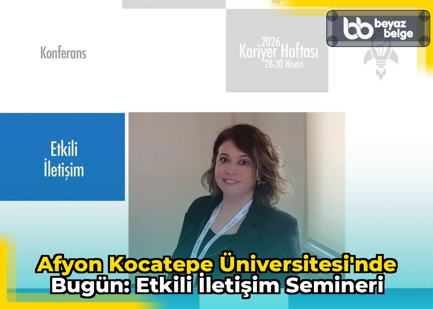 Afyon Kocatepe Üniversitesi'nde Bugün: Etkili İletişim Semineri