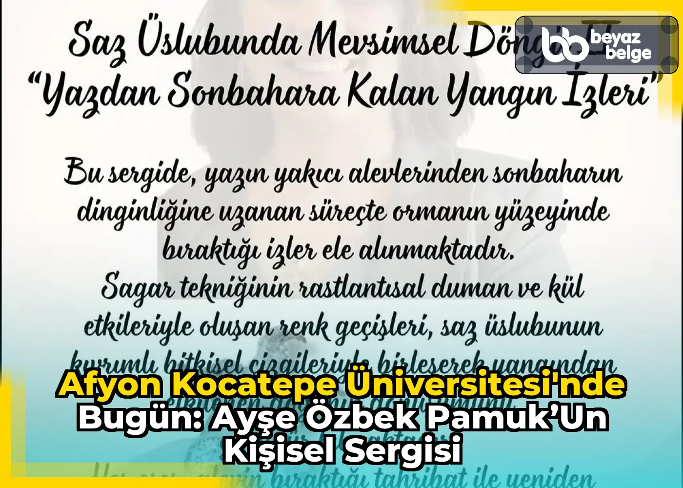 Afyon Kocatepe Üniversitesi'nde Bugün: Ayşe Özbek Pamuk’un Kişisel Sergisi