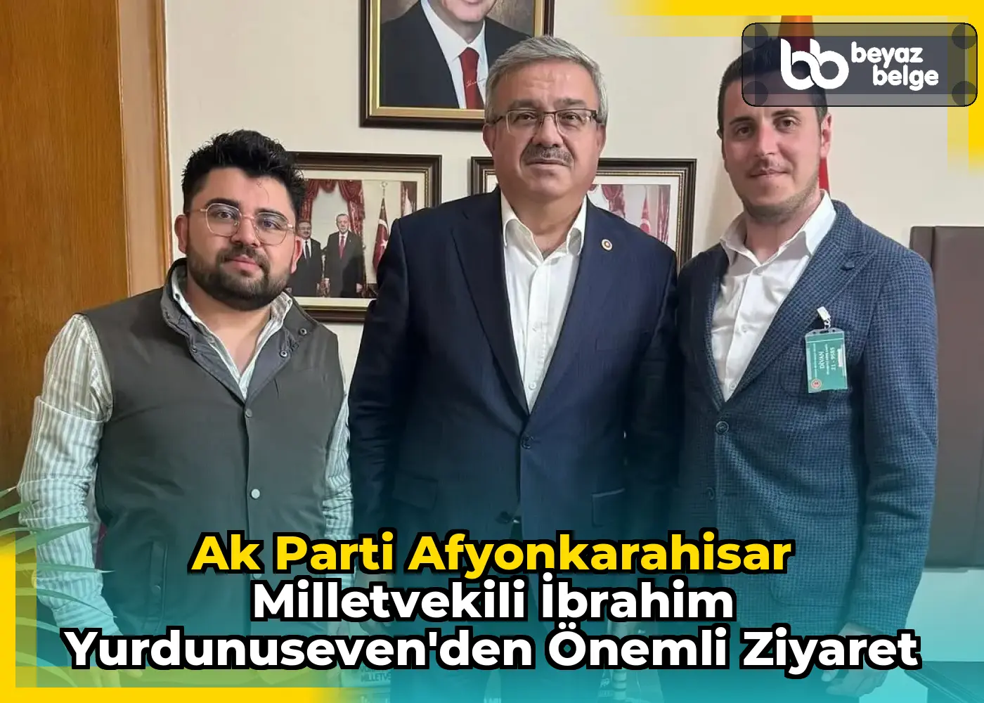 Ak Parti Afyonkarahisar Milletvekili İbrahim Yurdunuseven'den Önemli Ziyaret
