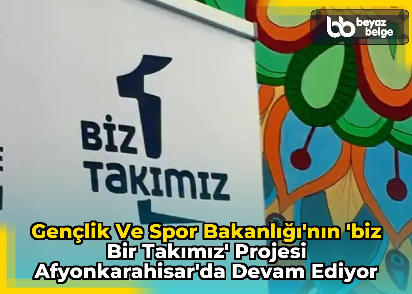 Gençlik ve Spor Bakanlığı'nın 'Biz Bir Takımız' Projesi Afyonkarahisar'da Devam Ediyor