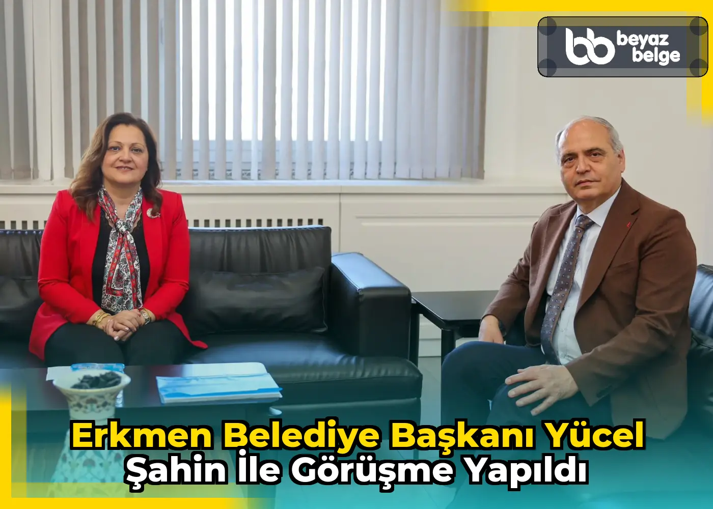 Erkmen Belediye Başkanı Yücel Şahin ile görüşme yapıldı