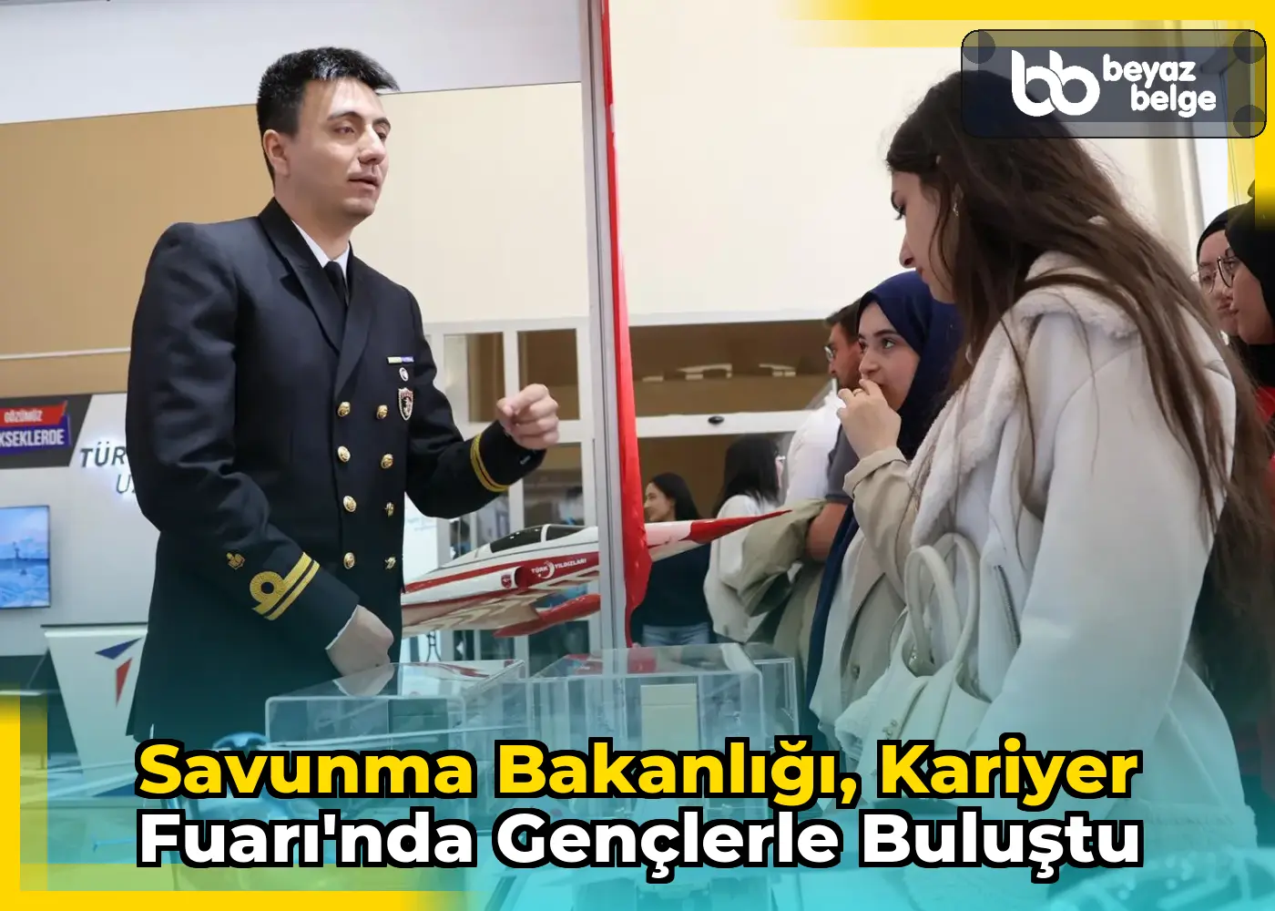 Savunma Bakanlığı, Kariyer Fuarı'nda Gençlerle Buluştu