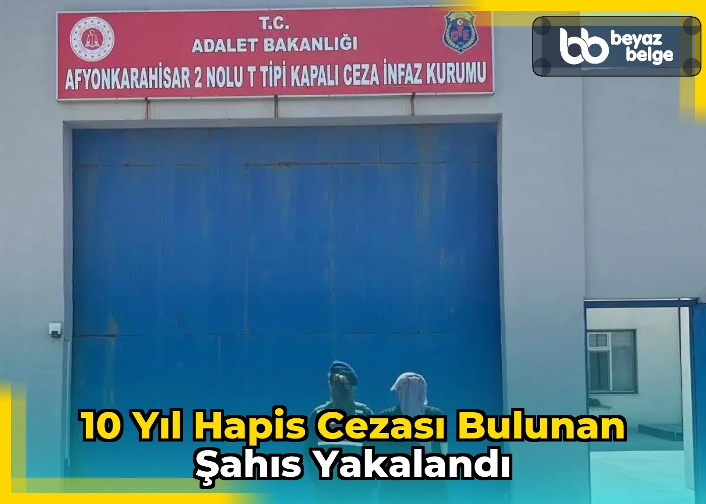 10 Yıl Hapis Cezası Bulunan Şahıs Yakalandı