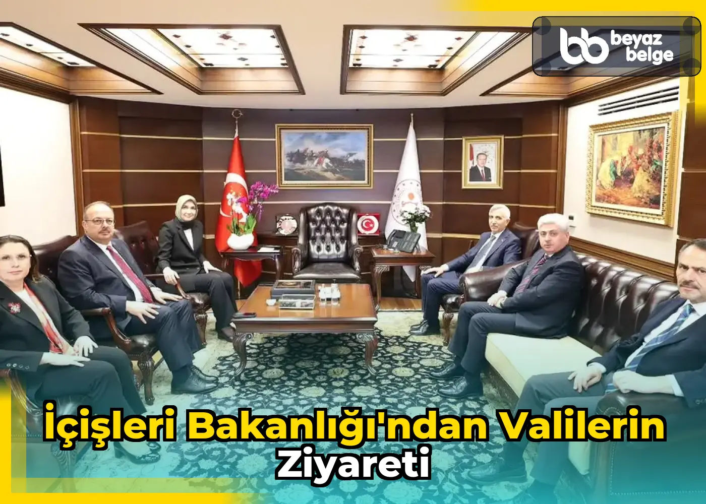 İçişleri Bakanlığı'ndan Valilerin Ziyareti