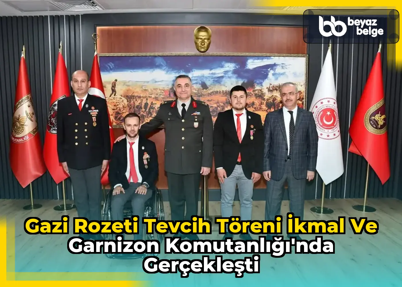 Gazi Rozeti Tevcih Töreni İkmal ve Garnizon Komutanlığı'nda Gerçekleşti