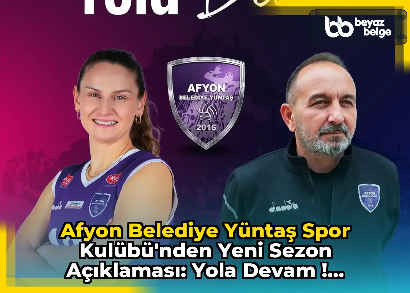 Afyon Belediye Yüntaş Spor Kulübü'nden Yeni Sezon Açıklaması: Yola Devam !...