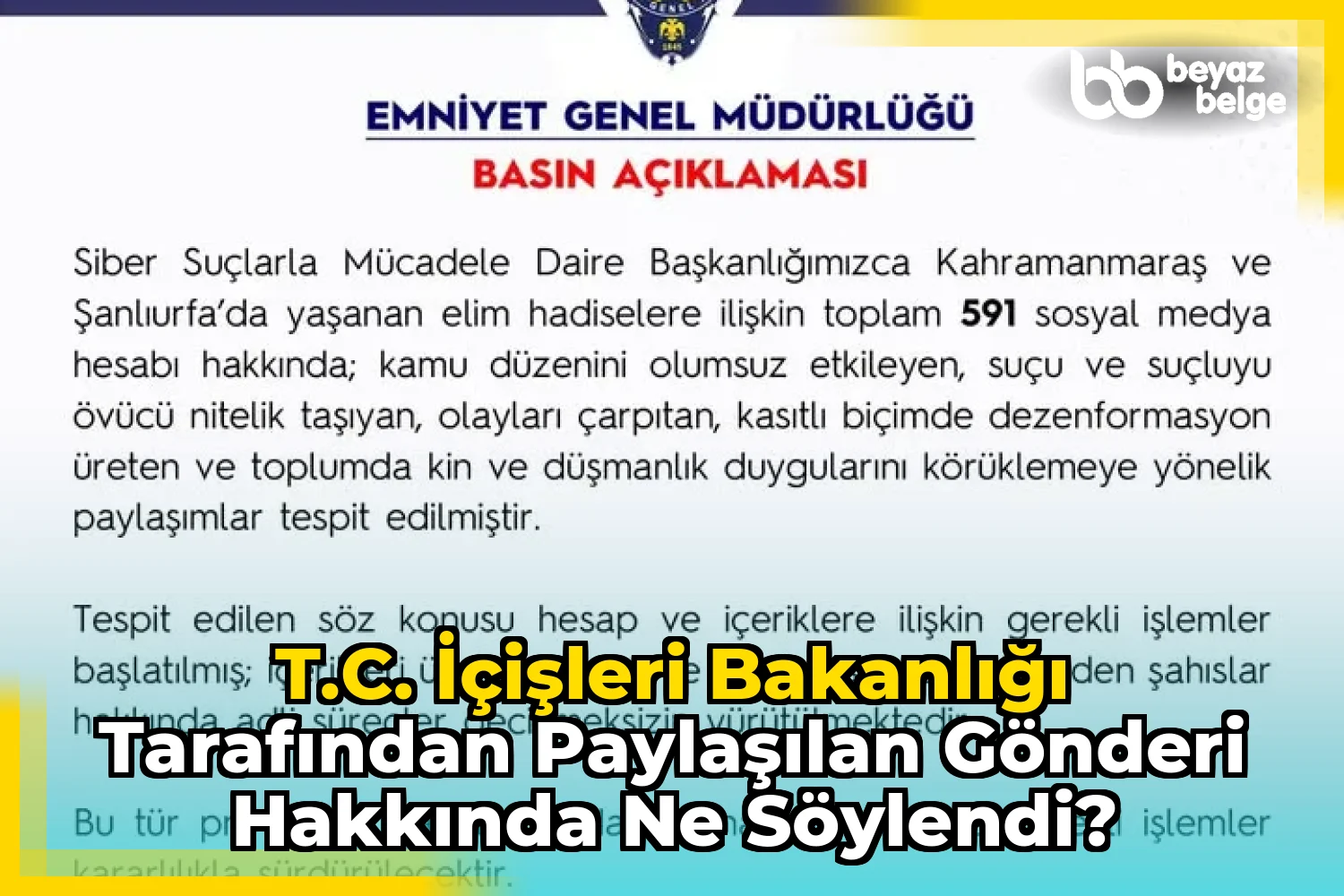 T.C. İçişleri Bakanlığı tarafından paylaşılan gönderi hakkında ne söylendi?