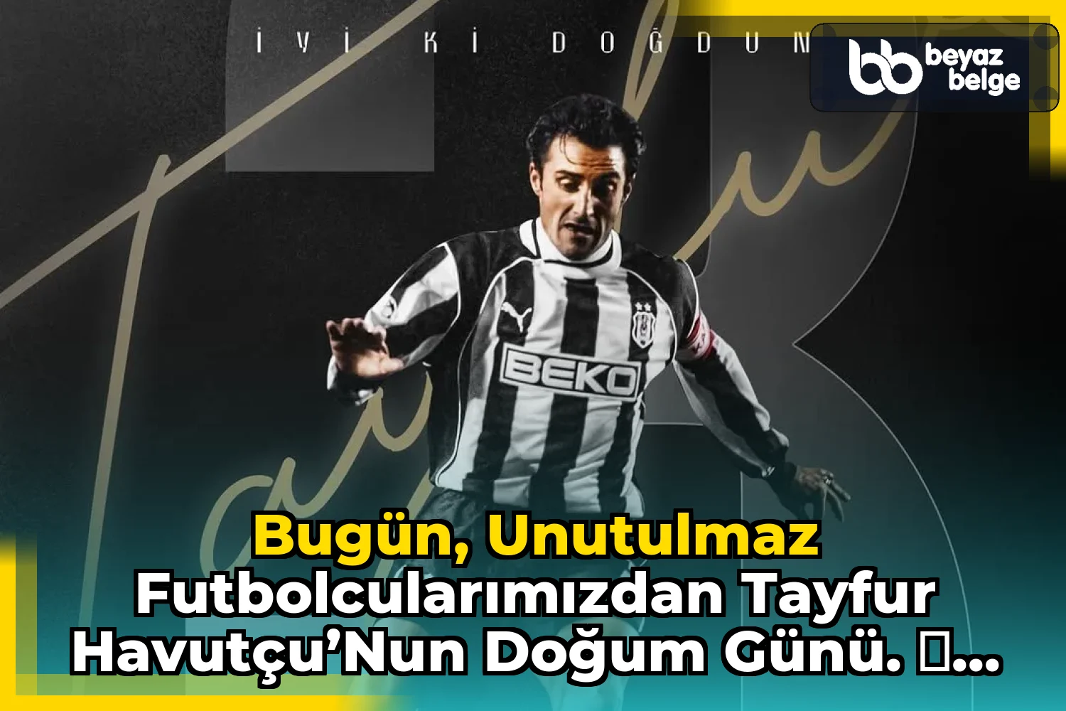 Bugün, unutulmaz futbolcularımızdan Tayfur Havutçu’nun doğum günü. ⭐...