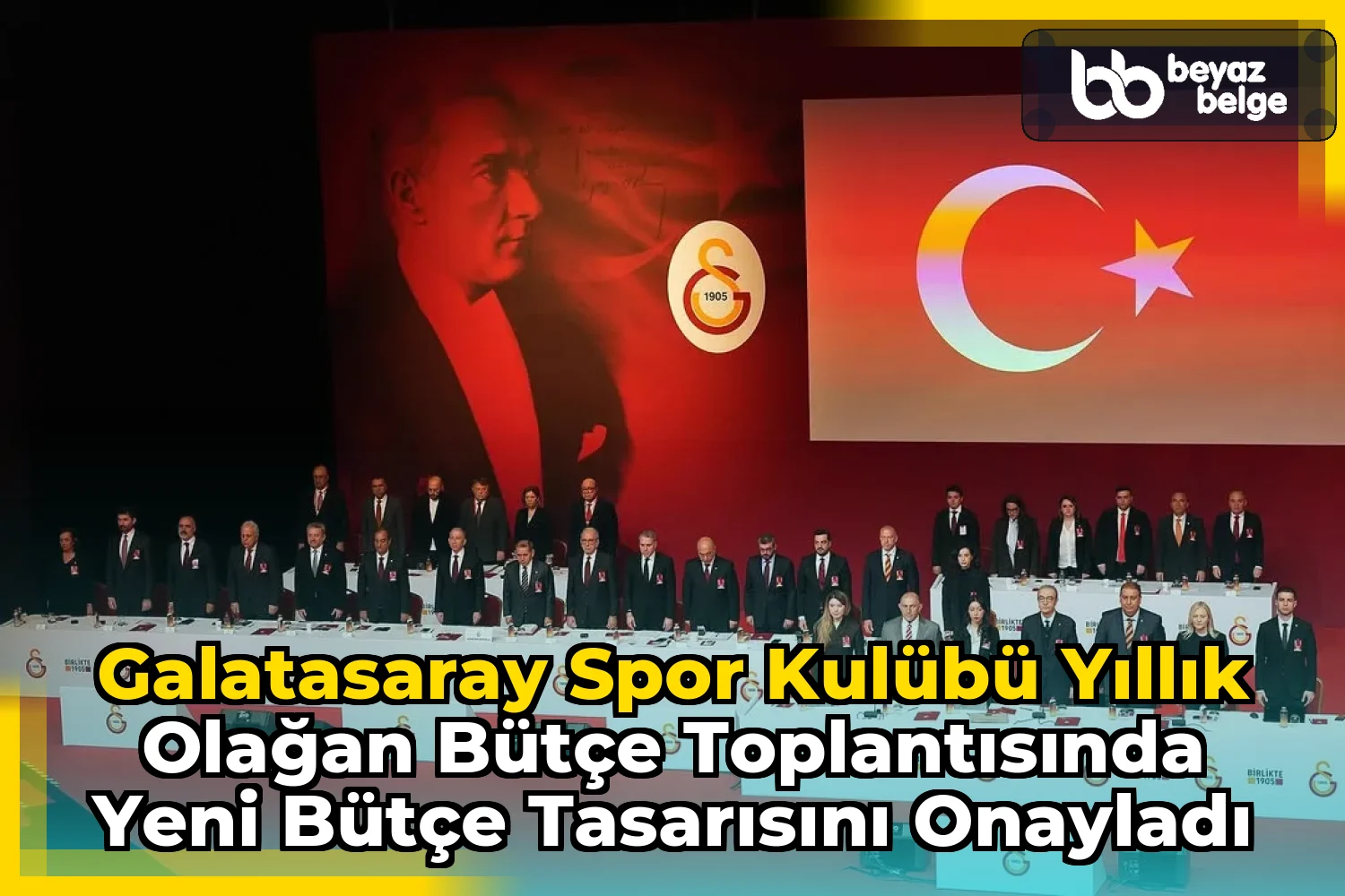 Galatasaray Spor Kulübü Yıllık Olağan Bütçe Toplantısında Yeni Bütçe Tasarısını Onayladı