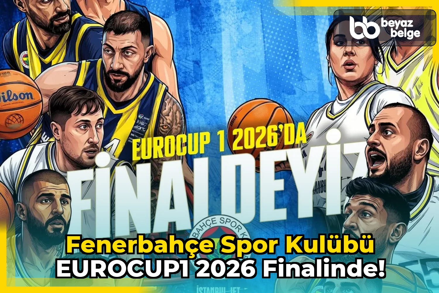 Fenerbahçe Spor Kulübü EUROCUP1 2026 Finalinde!
