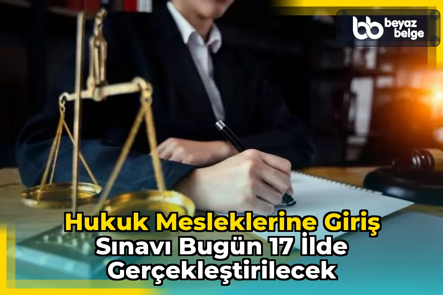 Hukuk Mesleklerine Giriş Sınavı Bugün 17 İlde Gerçekleştirilecek