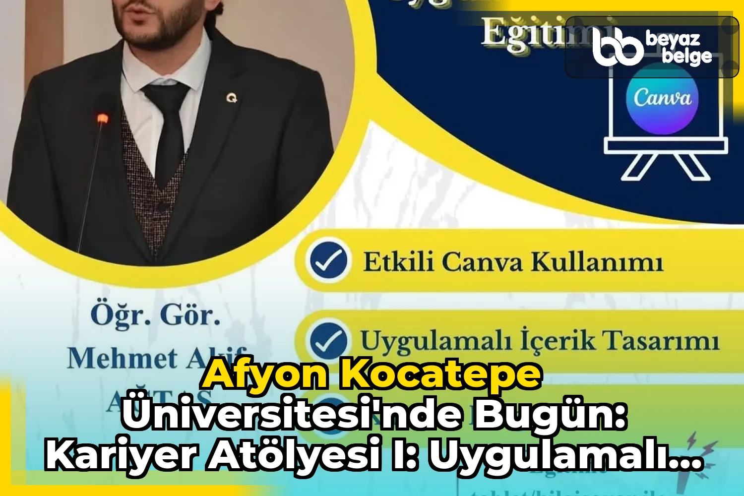 Afyon Kocatepe Üniversitesi'nde Bugün: Kariyer Atölyesi I: Uygulamalı Canva Eğitimi