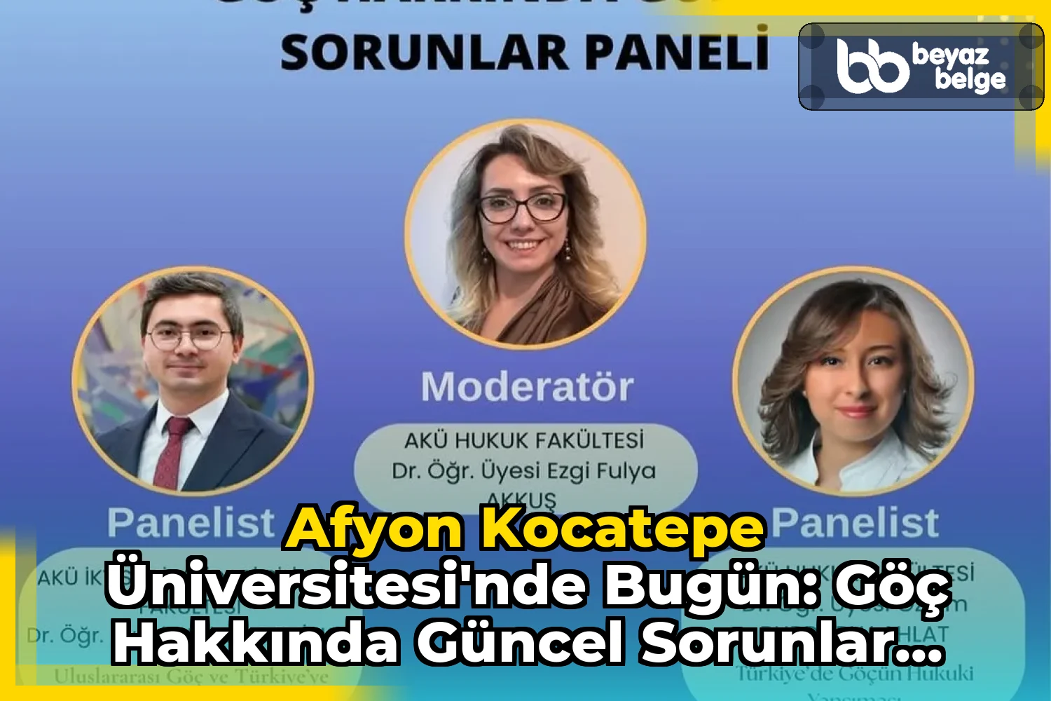 Afyon Kocatepe Üniversitesi'nde Bugün: Göç Hakkında Güncel Sorunlar Paneli