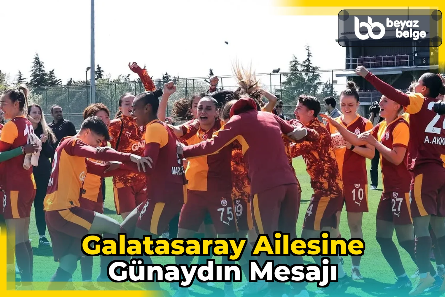Galatasaray Ailesine Günaydın Mesajı