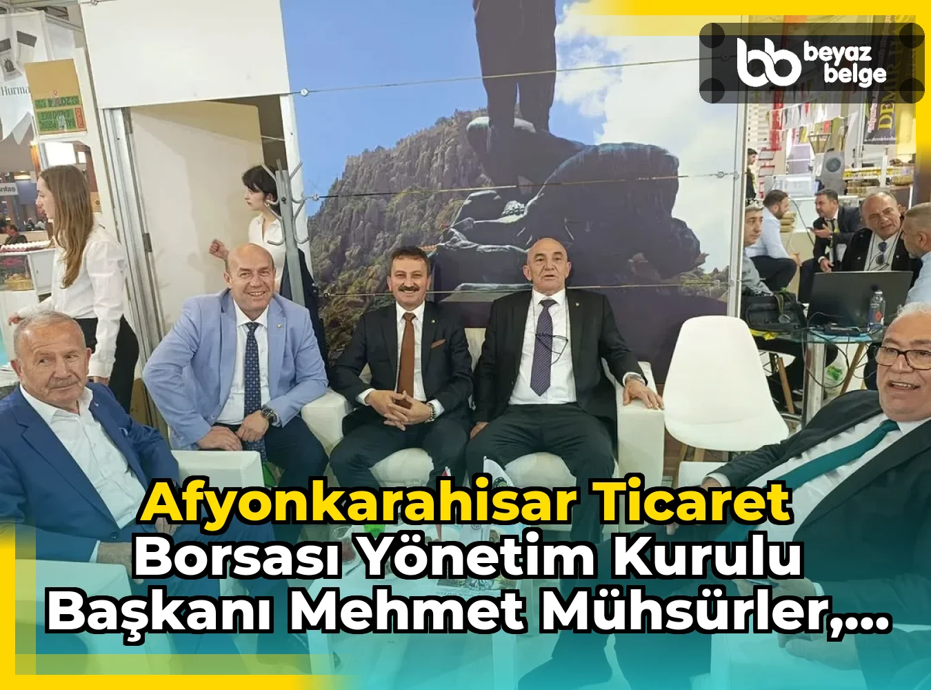 Afyonkarahisar Ticaret Borsası Yönetim Kurulu Başkanı Mehmet Mühsürler, Isparta Ticaret Borsası Standını Ziyaret Etti