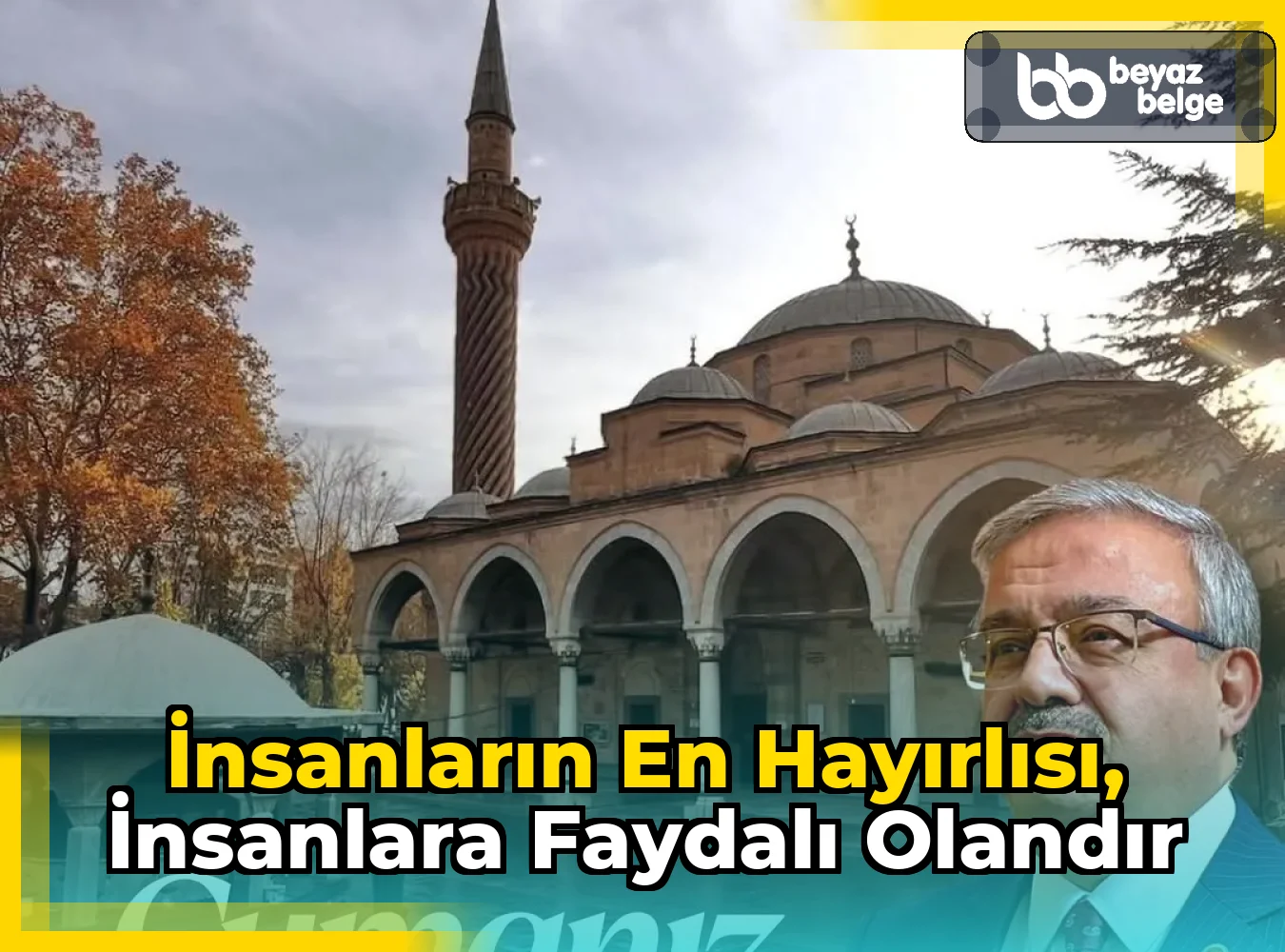 İnsanların En Hayırlısı, İnsanlara Faydalı Olandır
