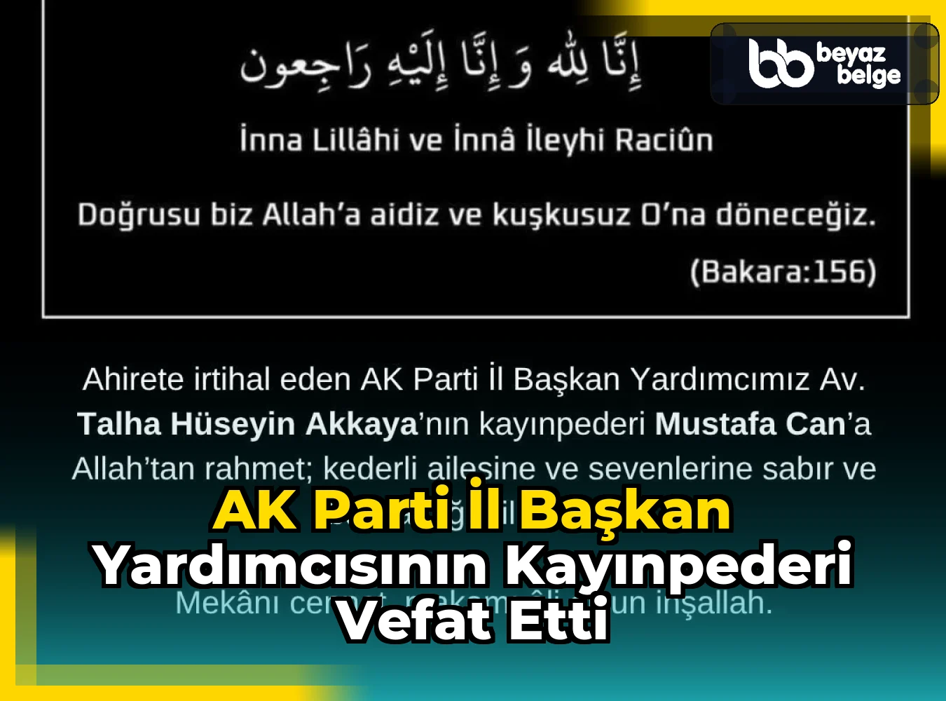 AK Parti İl Başkan Yardımcısının Kayınpederi Vefat Etti