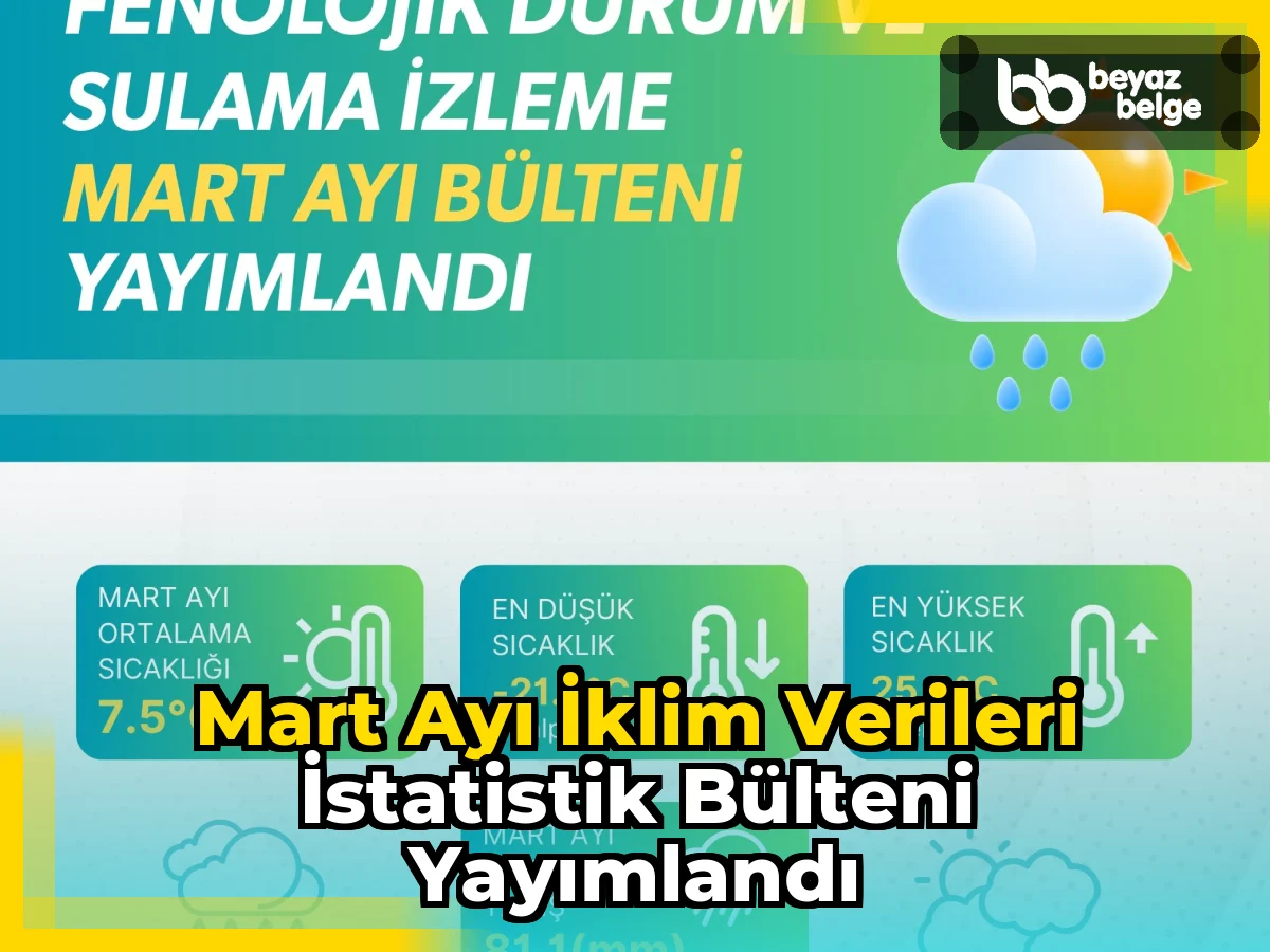 Mart ayı iklim verileri istatistik bülteni yayımlandı