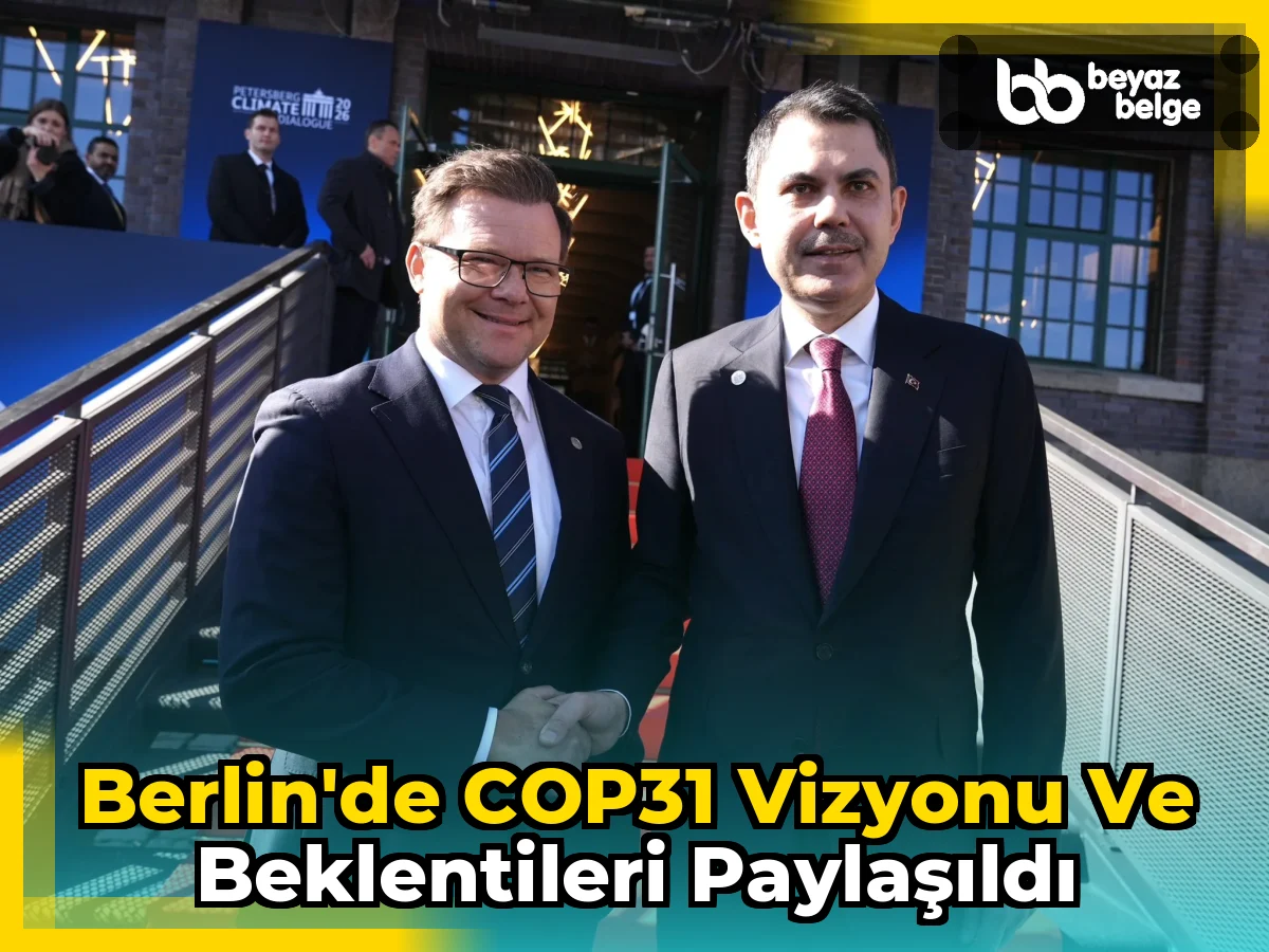 Berlin'de COP31 Vizyonu ve Beklentileri Paylaşıldı