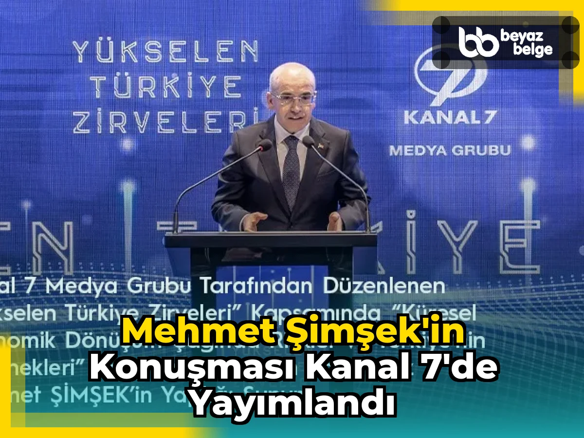 Mehmet Şimşek'in konuşması Kanal 7'de yayımlandı