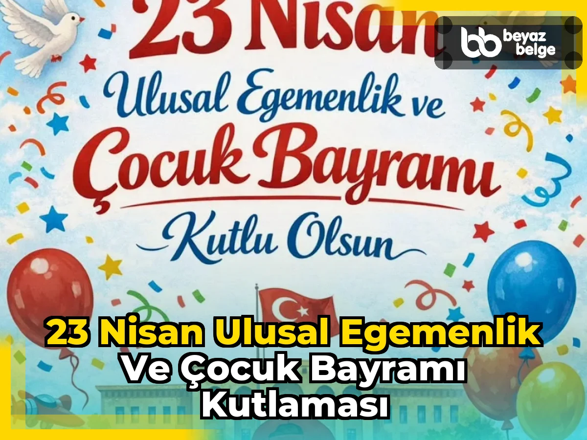 23 Nisan Ulusal Egemenlik ve Çocuk Bayramı Kutlaması
