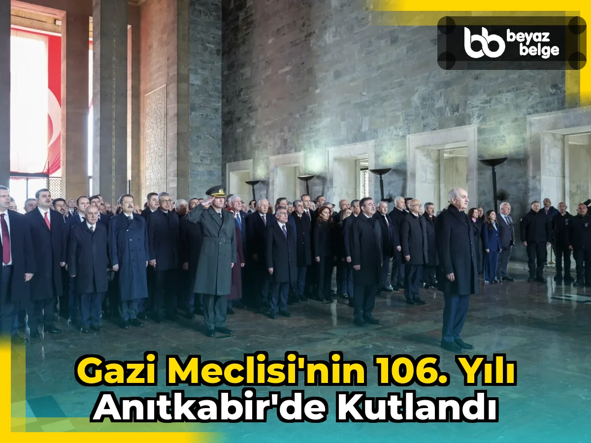 Gazi Meclisi'nin 106. yılı Anıtkabir'de kutlandı