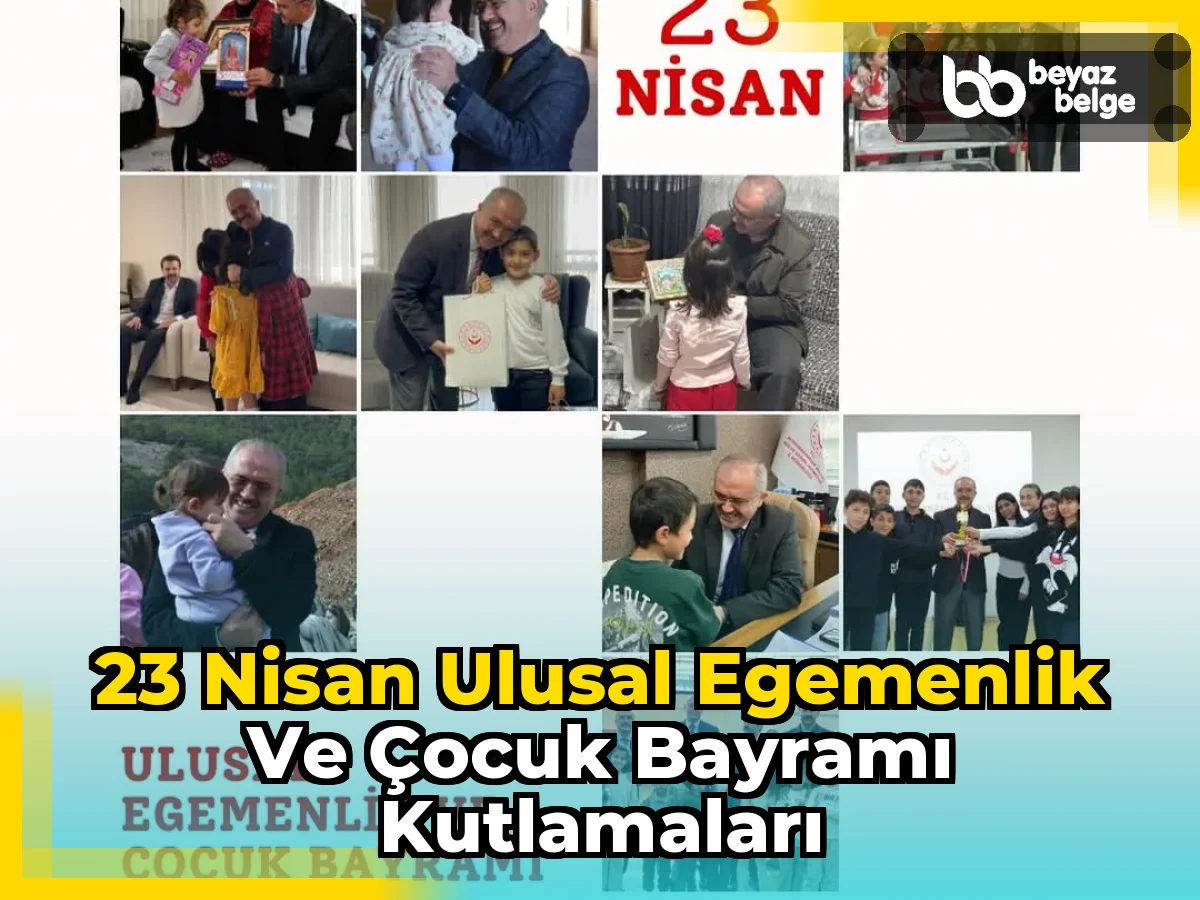 23 Nisan Ulusal Egemenlik ve Çocuk Bayramı Kutlamaları