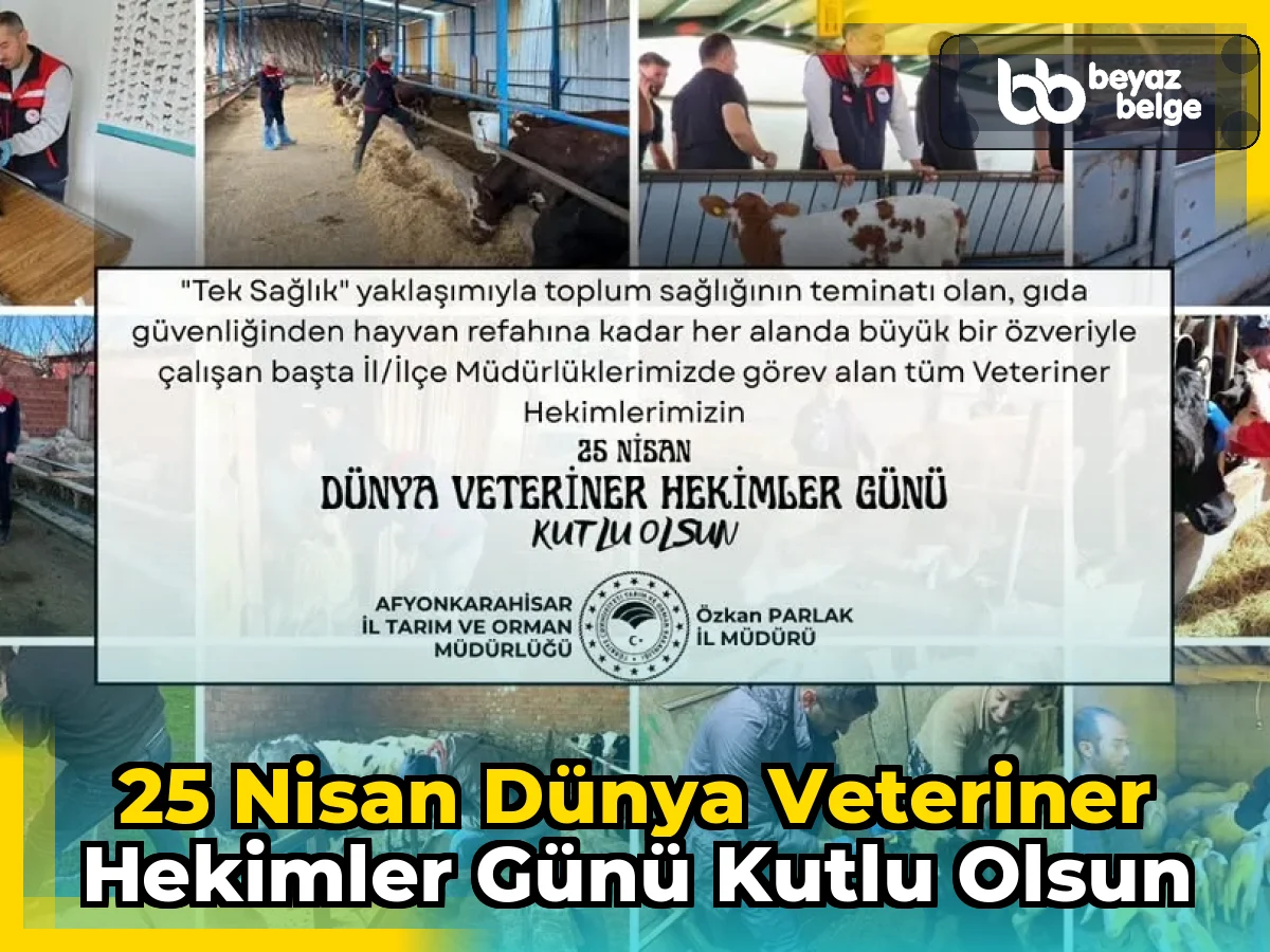 25 Nisan Dünya Veteriner Hekimler Günü Kutlu Olsun