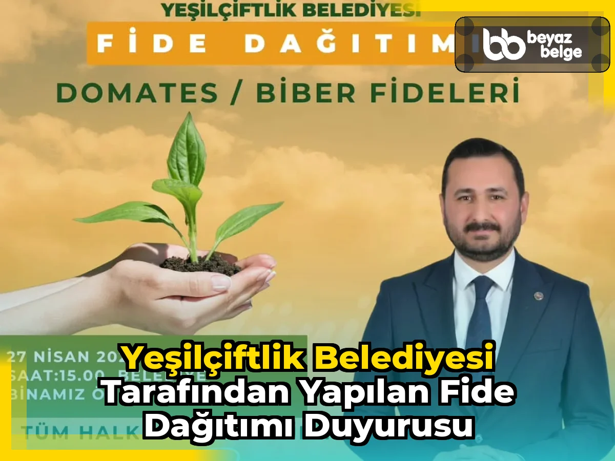 YeşilÇiftlik Belediyesi Tarafından Yapılan Fide Dağıtımı Duyurusu