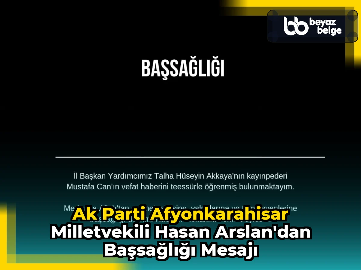 Ak Parti Afyonkarahisar Milletvekili Hasan Arslan'dan Başsağlığı Mesajı